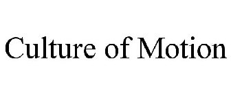CULTURE OF MOTION