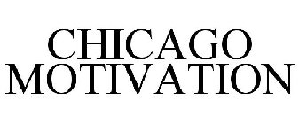 CHICAGO MOTIVATION