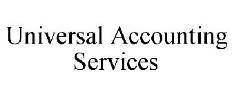 UNIVERSAL ACCOUNTING SERVICES