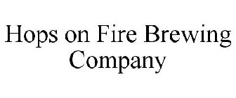 HOPS ON FIRE BREWING COMPANY