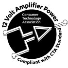 CONSUMER TECHNOLOGY ASSOCIATION 12 VOLT AMPLIFIER POWER COMPLIANT WITH CTA STANDARDAMPLIFIER POWER COMPLIANT WITH CTA STANDARD