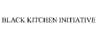 BLACK KITCHEN INITIATIVE