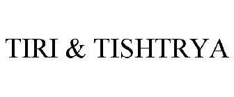 TIRI & TISHTRYA