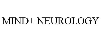 MIND+ NEUROLOGY