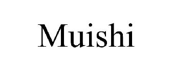 MUISHI