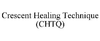 CRESCENT HEALING TECHNIQUE (CHTQ)