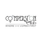 COMPERSION CLUB WHERE SHE COMES FIRST