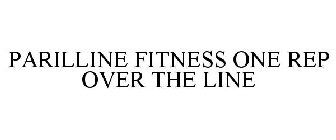 PARILLINE FITNESS ONE REP OVER THE LINE
