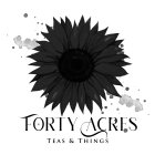 FORTY ACRES TEAS & THINGS
