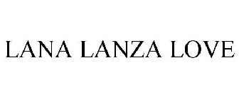 LANA LANZA LOVE