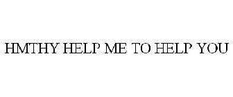 HMTHY HELP ME TO HELP YOU