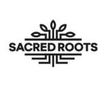SACRED ROOTS