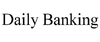 DAILY BANKING