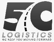5C LOGISTICS WE KEEP YOU MOVING FORWARD