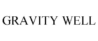 GRAVITY WELL