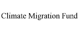 CLIMATE MIGRATION FUND