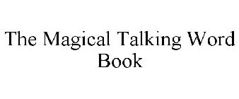 THE MAGICAL TALKING WORD BOOK