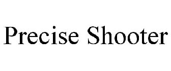 PRECISE SHOOTER