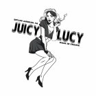 JUICY LUCY EST. LOS ANGELES, CA MADE IN FRANCE