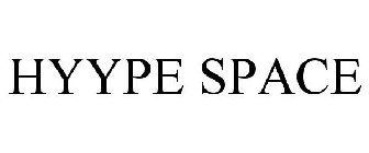 HYYPE SPACE