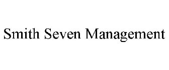 SMITH SEVEN MANAGEMENT