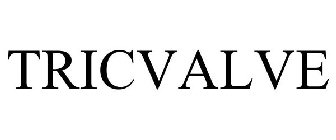 TRICVALVE