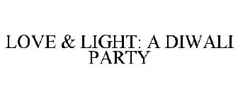 LOVE & LIGHT: A DIWALI PARTY