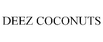 DEEZ COCONUTS