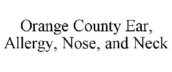 ORANGE COUNTY EAR, ALLERGY, NOSE, AND NECK
