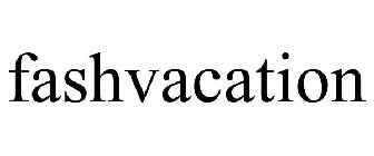 FASHVACATION