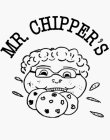 MR. CHIPPER'S