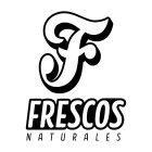 F FRESCOS NATURALES