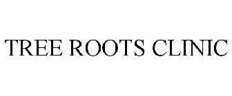 TREE ROOTS CLINIC