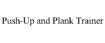 PUSH-UP AND PLANK TRAINER