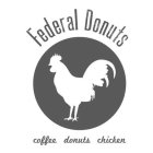 FEDERAL DONUTS COFFEE DONUTS CHICKEN