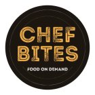 CHEF BITES FOOD ON DEMAND