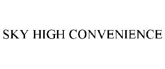 SKY HIGH CONVENIENCE