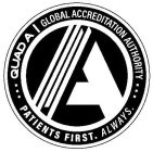 A QUAD A GLOBAL ACCREDITATION AUTHORITY PATIENTS FIRST ALWAYS