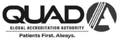QUAD A GLOBAL ACCREDITATION AUTHORITY PATIENTS FIRST. ALWAYS.