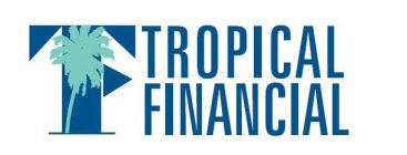 TF TROPICAL FINANCIAL