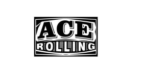 ACE ROLLING