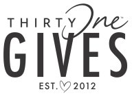 THIRTY ONE GIVES EST. 2012