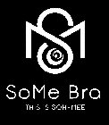 SOME BRA THIS IS SOH-MEE