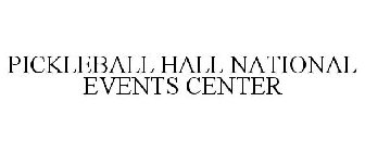 PICKLEBALL HALL NATIONAL EVENTS CENTER
