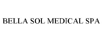 BELLA SOL MEDICAL SPA