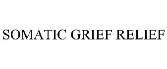 SOMATIC GRIEF RELIEF
