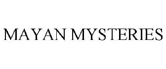 MAYAN MYSTERIES