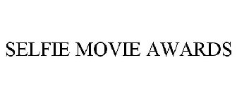 SELFIE MOVIE AWARDS