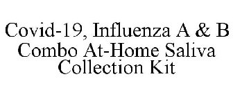 COVID-19, INFLUENZA A & B COMBO AT-HOME SALIVA COLLECTION KIT