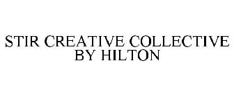 STIR CREATIVE COLLECTIVE BY HILTON